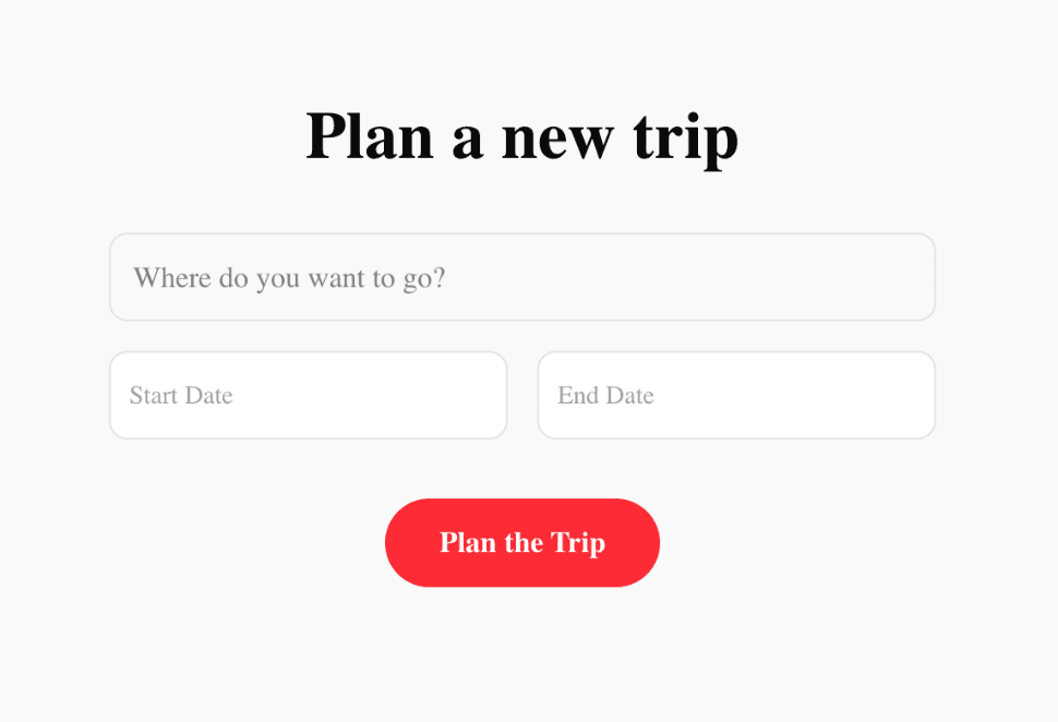 New trip form asking for a destination, start date, and end date